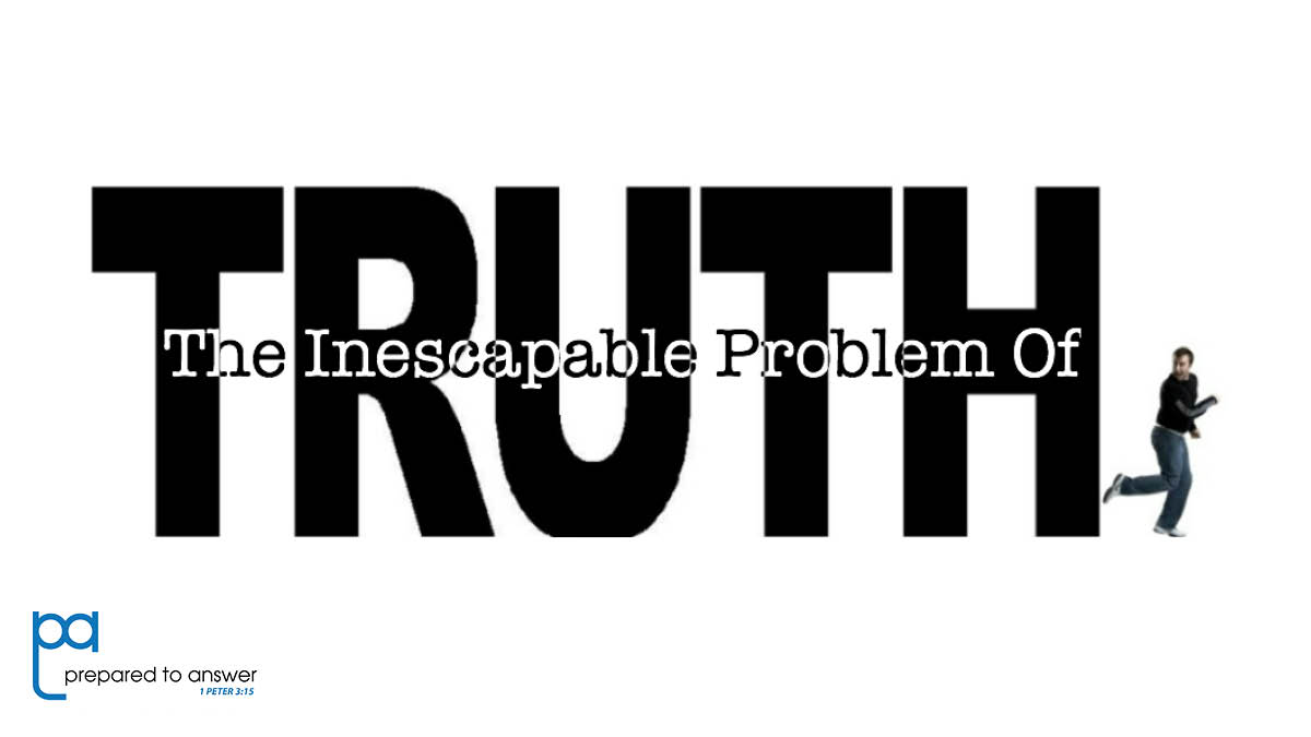 The Inescapable Problem of Truth