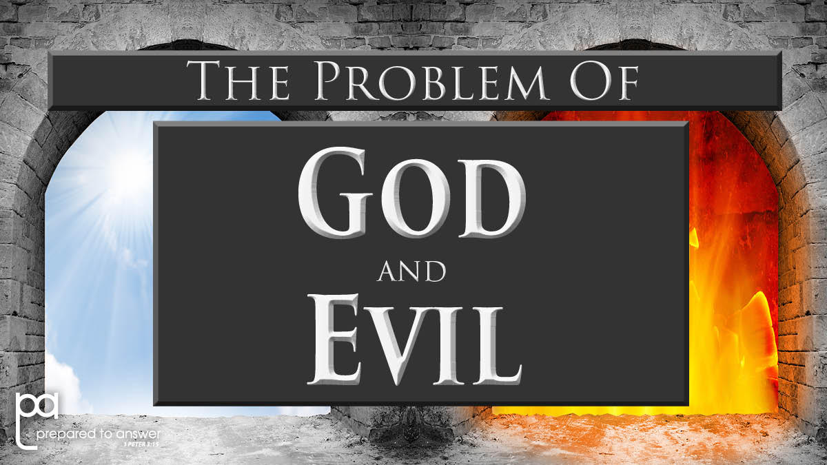 God and Evil Series: "Evil Disproves God's Existence"...Really?