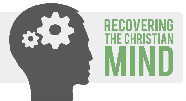 Recovering the Christian Mind