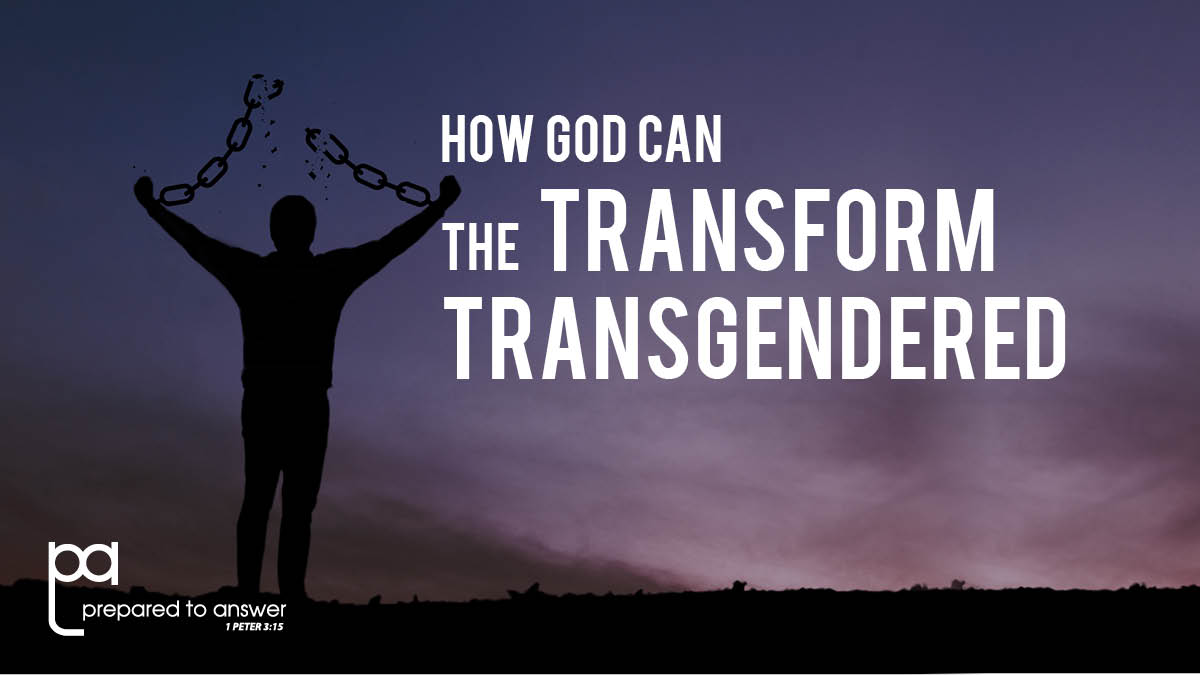 How God Can Transform the Transgendered