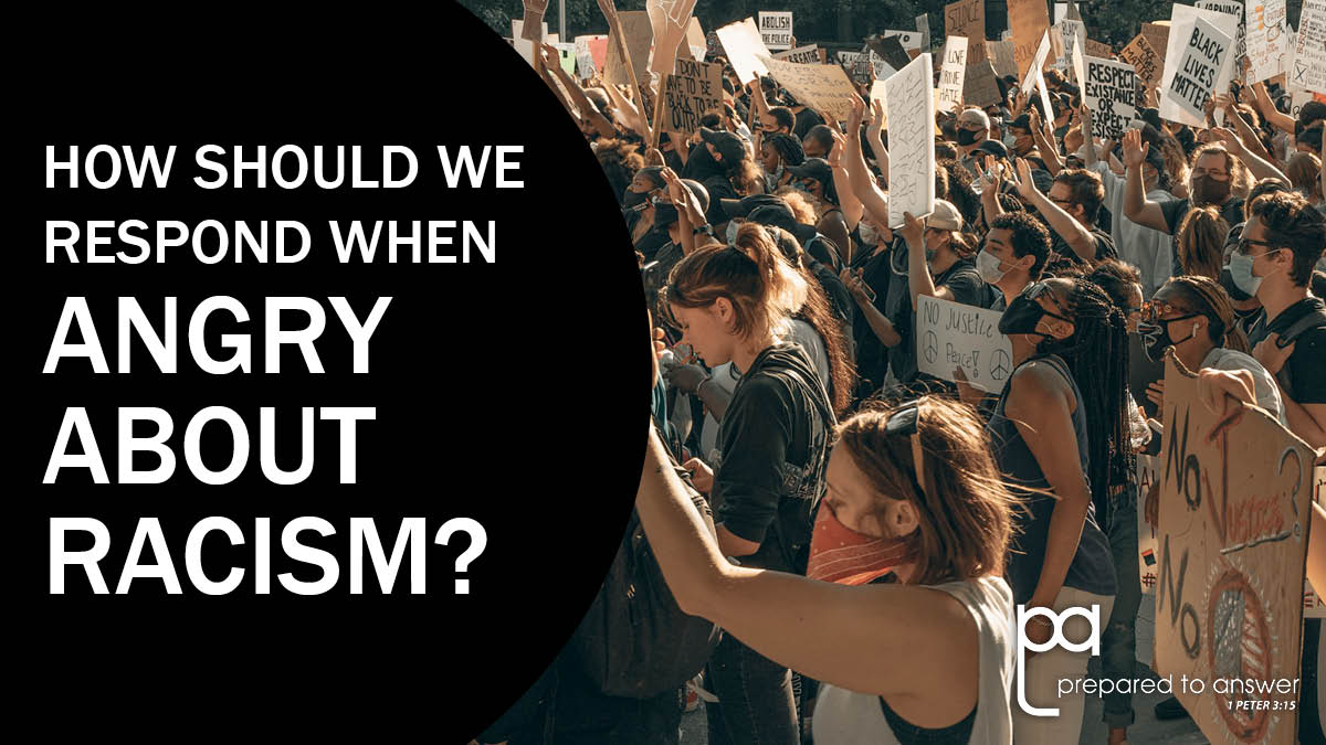 How Should We Respond When Angry About Racism?