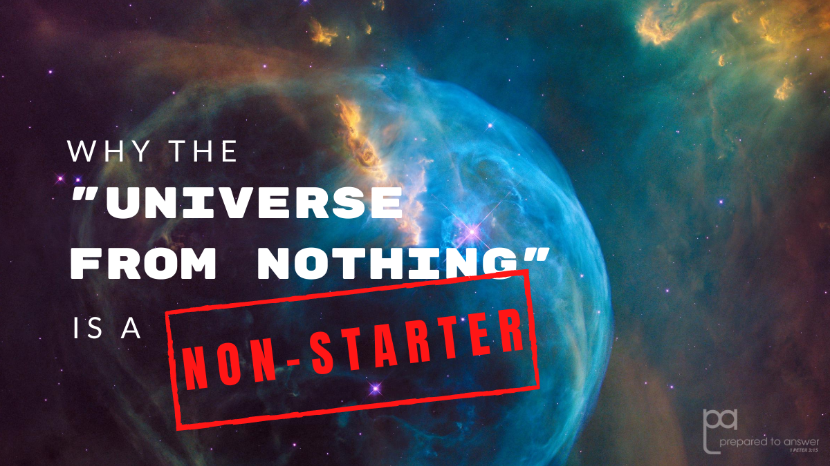 Why the “Universe from Nothing” is a Non-Starter