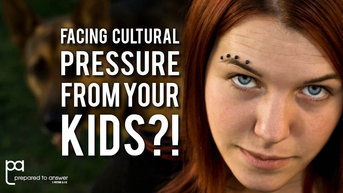 Facing Cultural Pressure...From Your Kids?!