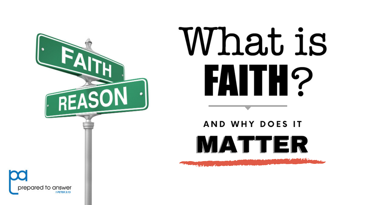 What is Faith and Why Does It Matter?