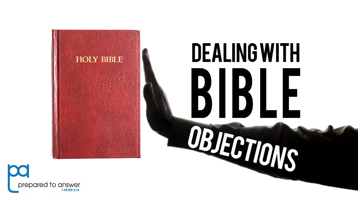 Dealing With Objections to the Bible: Interpreting the Bible