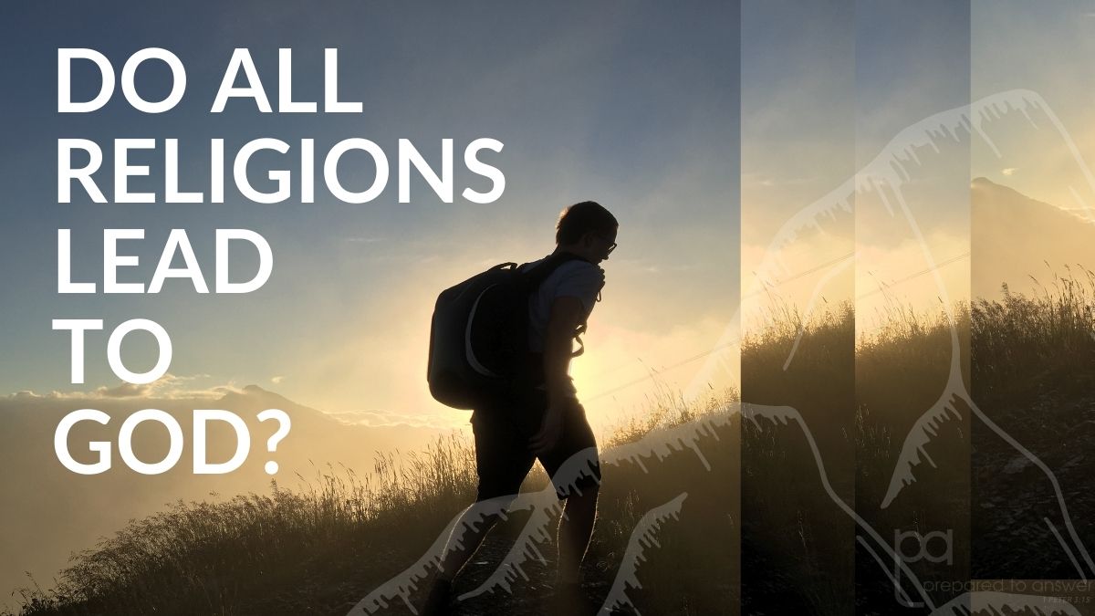 Do All Religions Lead to God?