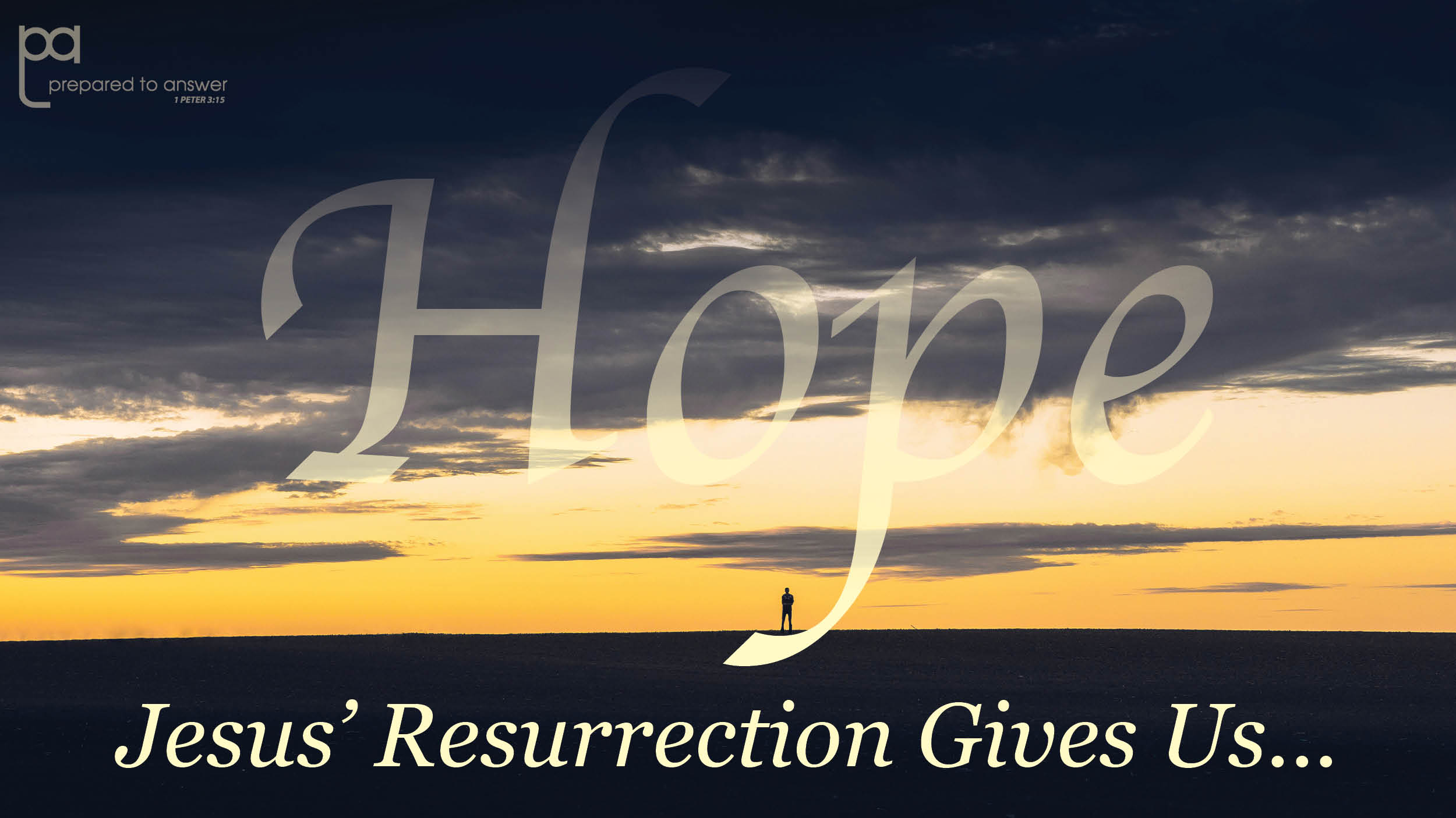Jesus' Resurrection Gives Us Hope!