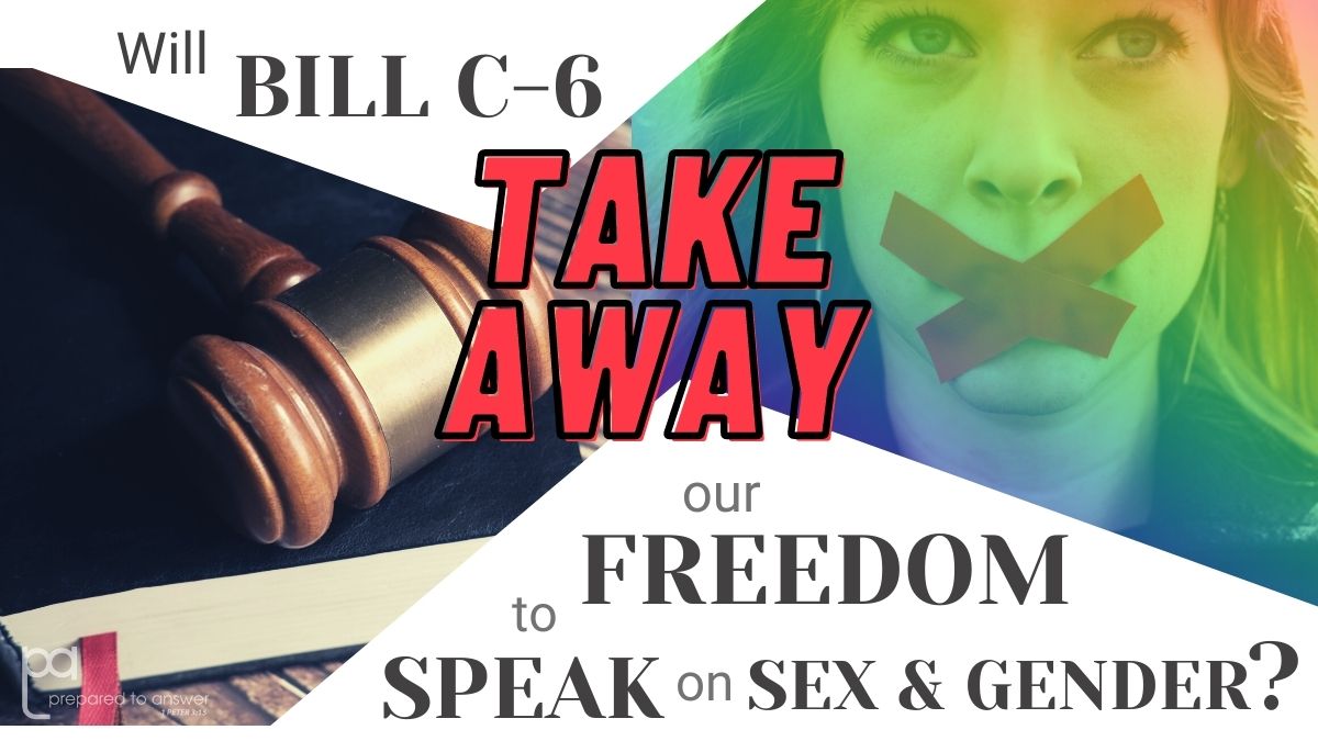 Will Bill C-6 Take Away Our Freedom to Speak on Sex and Gender?