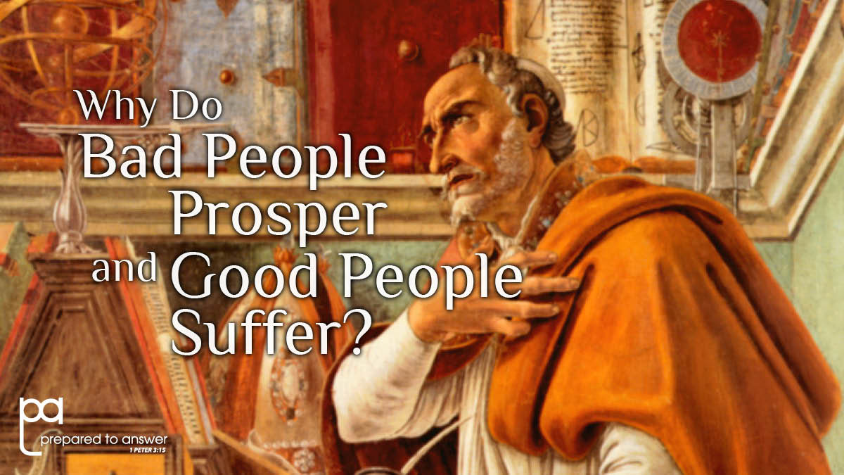 Why Do Bad People Prosper and Good People Suffer? Insights from St. Augustine in The City of God