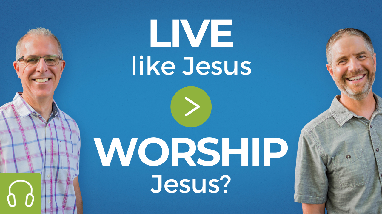 Isn't Living Like Jesus More Important Than Worshipping Jesus?